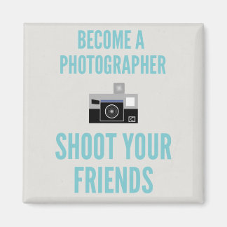 Schieß deine Freunde! Magnet