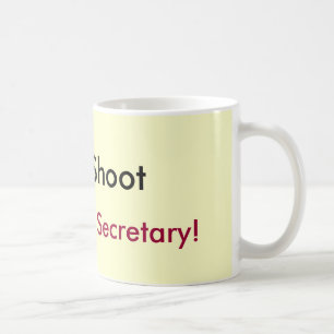 Schießen Sie nicht, ich sind gerade der Sekretär Kaffeetasse