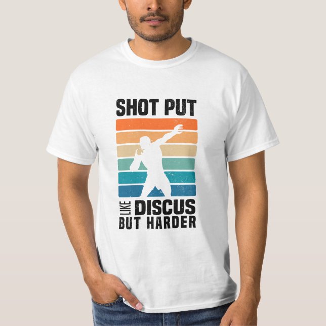 Schießsport | Shot Putter Lustigen Sprüche Geschen T-Shirt (Vorderseite)