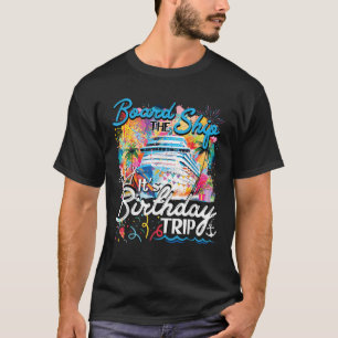 Schiff Das Schiff ist eine Kreuzfahrt zum Geburtst T-Shirt