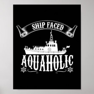 Schiff Faced Aquaholic Hilarisches Bootfahren  Poster