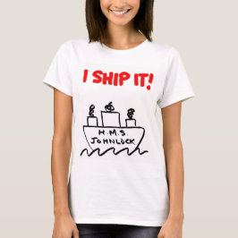 SCHIFF H.M.S. Johnlock I der Frauen ES! T - Shirt