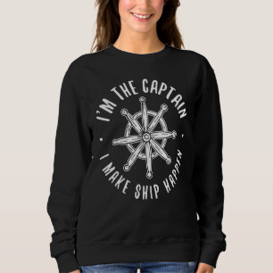 Schiff Happen Captain Boat Sailing Sails Sweatshirt