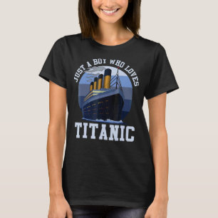 Schiff nur ein Junge, der Titanic Boat Titanic Boy T-Shirt