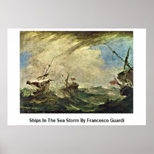 Schiffe im Sturm auf das Meer von Francesco Guardi Poster