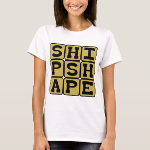 Schiffsmäßig, sauber und ordentlich T-Shirt