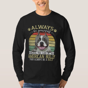 Schikanierer XL Sei immer du selbst, es sei denn, T-Shirt