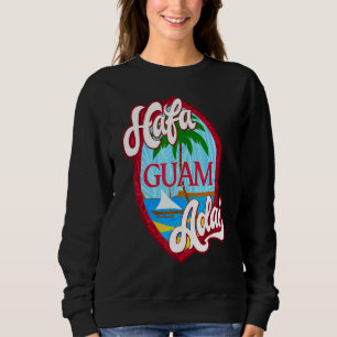 Schild Hafa Adai Guam Sweatshirt
