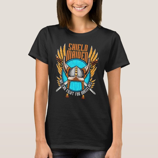 Schild Maiden können wir für uns selbst kämpfen Wa T-Shirt (Vorderseite)
