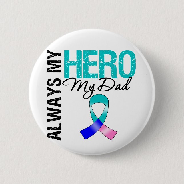 Schilddrüsenkrebs MEIN HERO MEIN VATER IMMER Button (Vorderseite)
