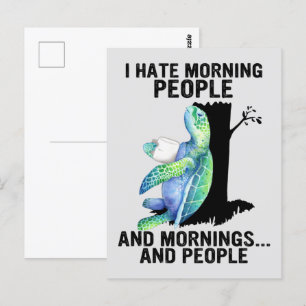 Schildkröte, die ich Morgenmenschen und Morgen Nie Postkarte