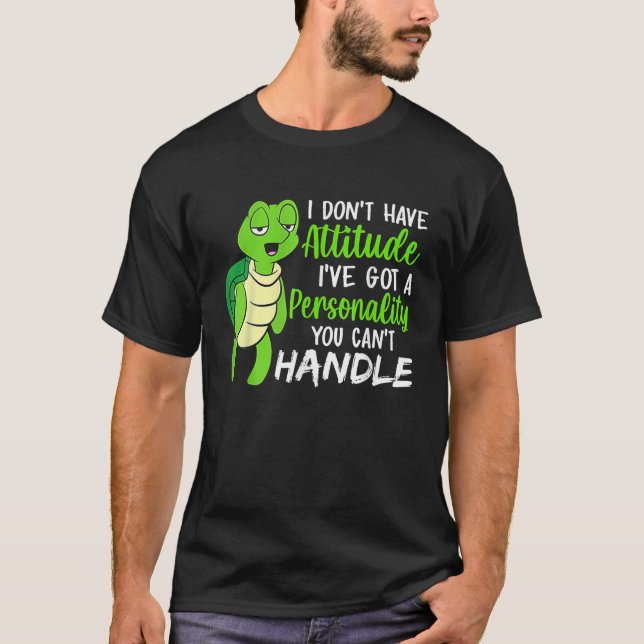 Schildkröte Ich habe nicht die Einstellung Ich hab T-Shirt (Vorderseite)