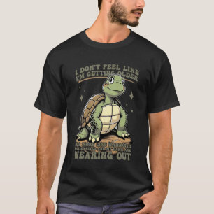 Schildkröte Lustige Garantie Witz Alter Humor Nich T-Shirt