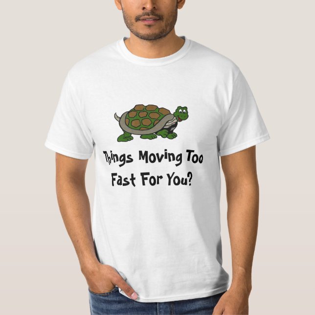 Schildkröte sprechen die Sachen, die zu schnellen T-Shirt (Vorderseite)