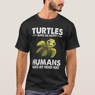 Schildkröten machen mich glücklich, Menschen mache T-Shirt