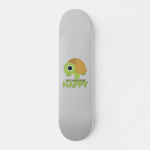 Schildkröten machen mich glücklich skateboard