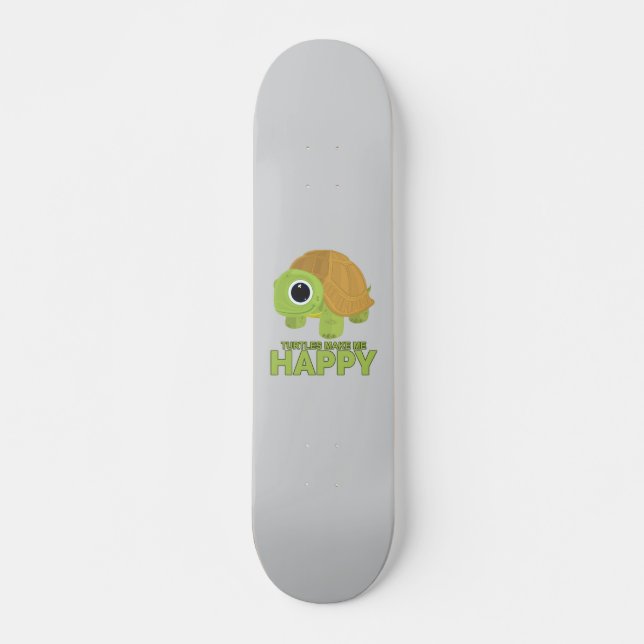 Schildkröten machen mich glücklich skateboard (Vorne)