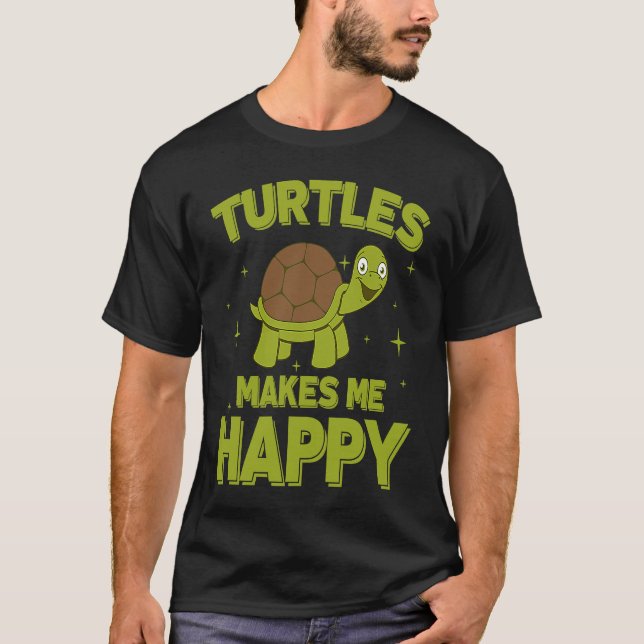 Schildkröten machen mich glückliche Schildkrötenti T-Shirt (Vorderseite)