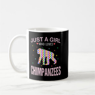 Schimpansen Lover Girls Nur ein Mädchen, das Chim  Kaffeetasse