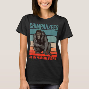 Schimpansen sind meine Lieblingsmenschen T-Shirt