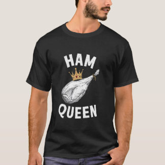 Schinken Königin T-Shirt