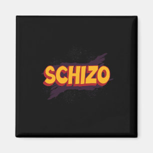 Schizo Psychische Gesundheit Schizophrenie Magnet
