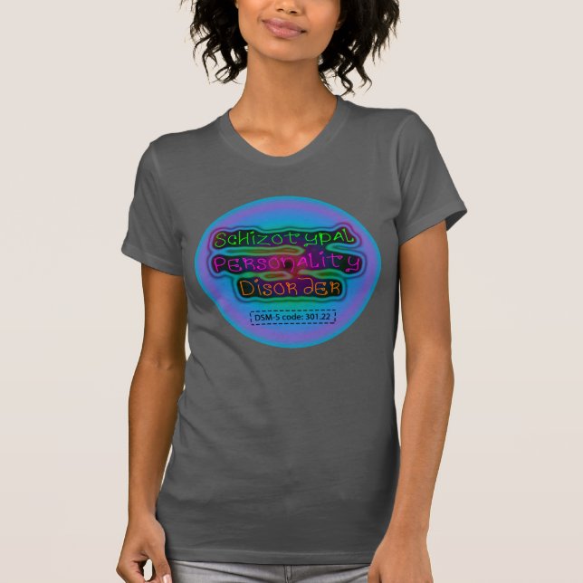Schizotypal Persönlichkeitsstörungs-T - Shirt (Vorderseite)