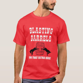 SCHLACHTBARRELS - FÜR DIESEN EXTRA KICK-T - SHIRT