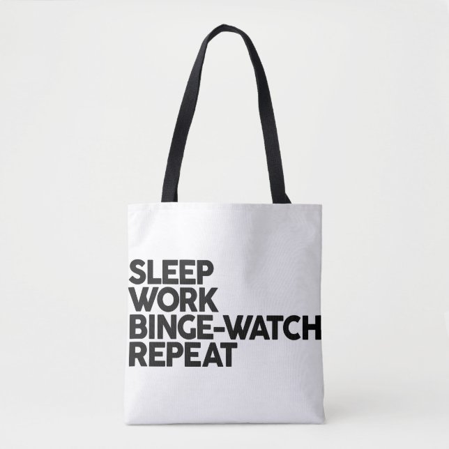SCHLAF, ARBEIT, BINGE-WATCH WIEDERHOLUNG Taschen (Vorderseite)