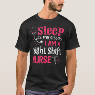 Schlaf ist für Sississis Ich bin eine nächtliche S T-Shirt
