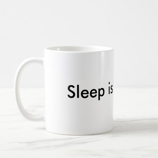 Schlaf ist für Wimps Kaffeetasse (Links)