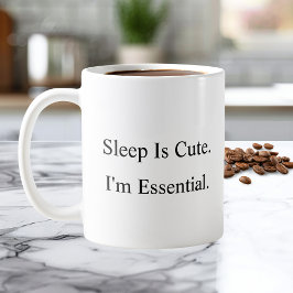 Schlaf ist süß Ich bin wichtig Kaffeetasse