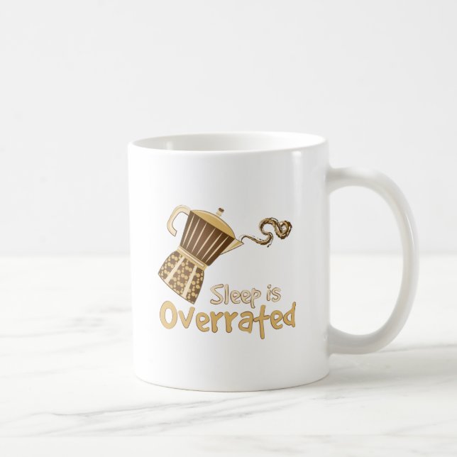 Schlaf ist überbewertet kaffeetasse (Rechts)