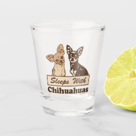 Schlaf mit Chihuahua Schnapsglas