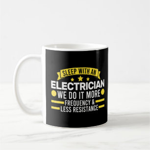 Schlaf mit einem Elektriker Wir tun es Elektro Kaffeetasse