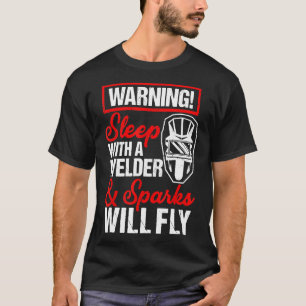 Schlaf mit einem Welderfisch wird Funny Welder fli T-Shirt