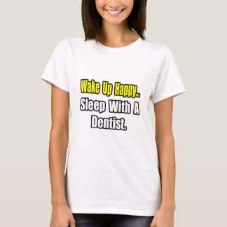 Schlaf mit Zahnarzt T-Shirt