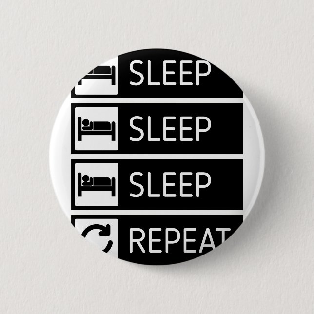 Schlaf-Schlaf-Schlaf-Wiederholung Button (Vorderseite)