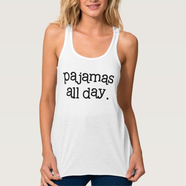 Schlafanzüge den ganzen Tag. Tank Top (Vorderseite)