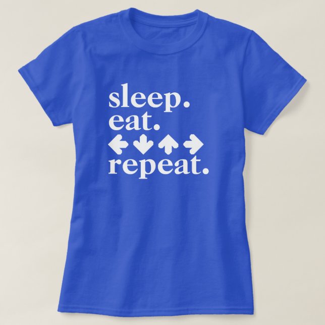 Schlafen.Essen. PfeileWieder von vorne. T-Shirt (Design vorne)