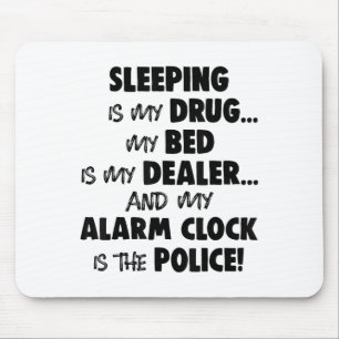 Schlafen ist mein Medikament mein Bett ist mein De Mousepad