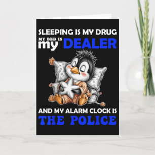 Schlafen ist meine Droge, mein Bett ist mein Deale Karte