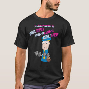 Schlafen mit Mailman-Spaß-Quotes T-Shirt