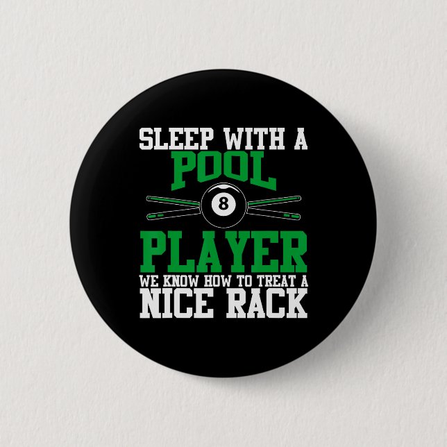 Schlafen mit Pool Player Schöner Rack Funny Billia Button (Vorderseite)