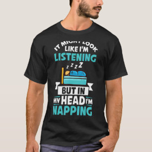 Schlafen Schlafen Schlafen Schlafen Nickerchen Bet T-Shirt
