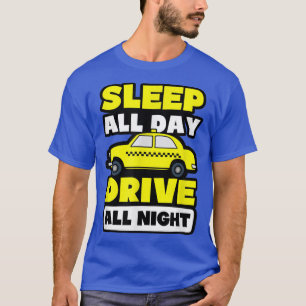 Schlafen Sie das ganze Laufwerk während der ganzen T-Shirt