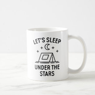 Schlafen wir unter den Sternen! Kaffeetasse