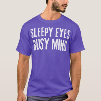schläfrige Augen beschäftigt Gedankenziffer T-Shirt
