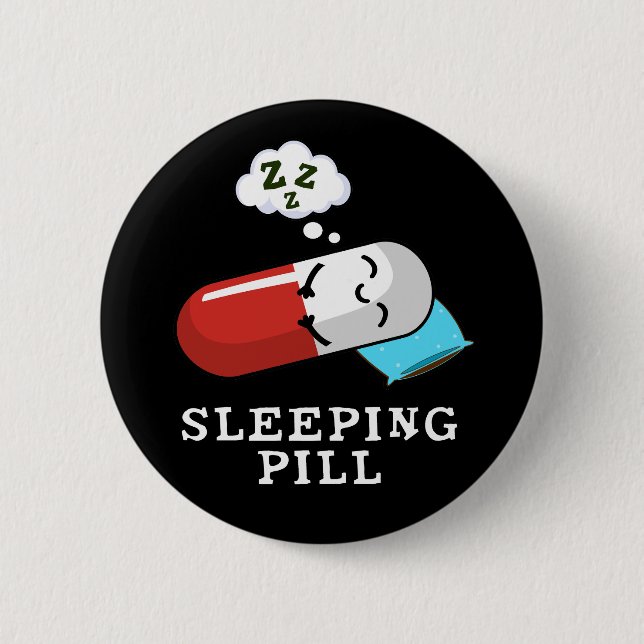 Schlaftablette Funny Medicine Pun Dark BG Button (Vorderseite)