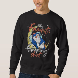 Schlaftier mein Lieblingsschlafen Pinguin Sleepin Sweatshirt